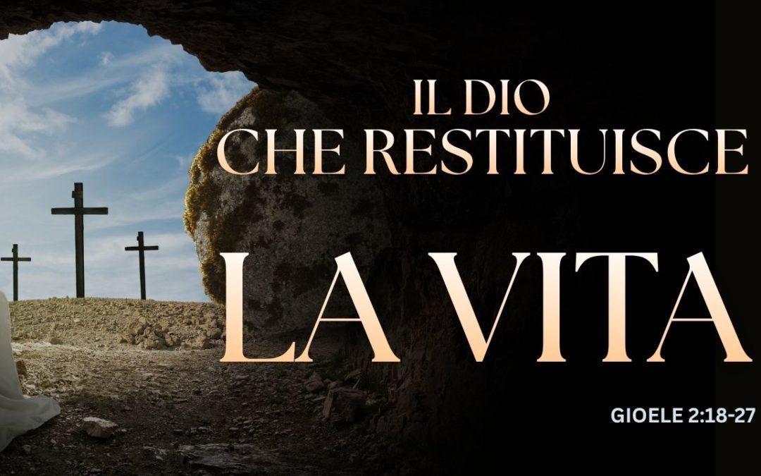 Il Dio che restituisce la vita